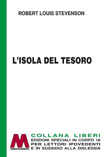 L'isola del tesoro. Ediz. a caratteri grandi - Robert Louis Stevenson - Libro Marcovalerio 2024 | Libraccio.it
