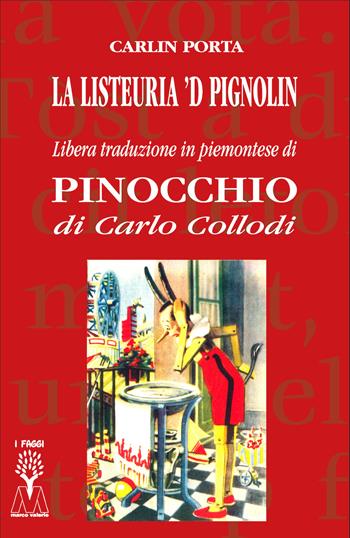 La listeuria 'd Pignolin. Libera traduzione in piemontese di «Pinocchio» di Carlo Collodi. Ediz. integrale - Carlo Collodi - Libro Marcovalerio 2024 | Libraccio.it