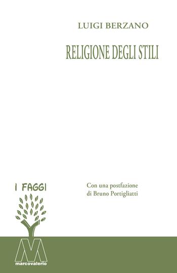Religione degli stili - Luigi Berzano - Libro Marcovalerio 2025 | Libraccio.it