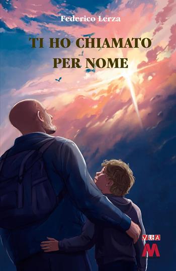 Ti ho chiamato per nome - Federico Lerza - Libro Marcovalerio 2026 | Libraccio.it