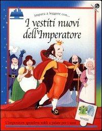 I vestiti nuovi dell'imperatore - Emanuela Bussolati, Giovanna Mantegazza, Alessandro Zecca - Libro La Coccinella 2009, Impara a leggere con | Libraccio.it