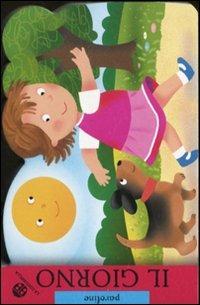 Il giorno. Ediz. illustrata  - Libro La Coccinella 2004, Paroline | Libraccio.it