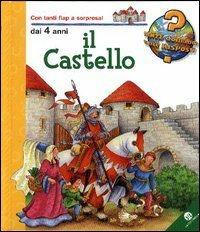 Il castello. Ediz. a colori - Kyrima Trapp - Libro La Coccinella 2004, Quante domande quante risposte | Libraccio.it