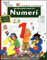 Nell'affascinante mondo dei numeri  - Libro La Coccinella 2004, Come? Dove? Perché? | Libraccio.it