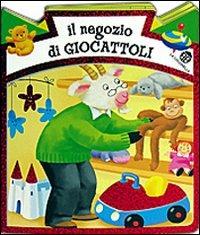 Il negozio dei giocattoli - Laura Rigo - Libro La Coccinella 2006, Negozietti | Libraccio.it