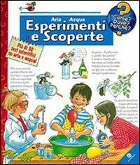 Aria e acqua. Esperimenti e scoperte. Ediz. a colori  - Libro La Coccinella 2006, Come? Dove? Perché? | Libraccio.it