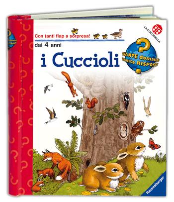 I cuccioli. Ediz. a colori - Anne Ebert - Libro La Coccinella 2007, Quante domande quante risposte | Libraccio.it