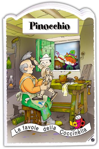 Pinocchio. Ediz. illustrata  - Libro La Coccinella 2007, Le favole della Coccinella | Libraccio.it
