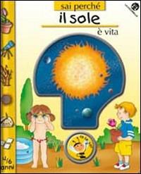Il sole è vita - Gabriele Clima, Nella Bosnia - Libro La Coccinella 2007, Sai perchè? | Libraccio.it