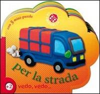 Per la strada. Ediz. illustrata  - Libro La Coccinella 2009 | Libraccio.it