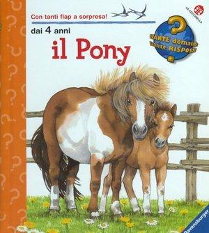 Il pony. Ediz. illustrata - Thea Ross - Libro La Coccinella 2009, Quante domande quante risposte | Libraccio.it