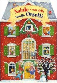 Natale a casa della famiglia Orsetti. Ediz. illustrata - Anne-Marie Frisque, Susan Niessen - Libro La Coccinella 2009, Fuori collana | Libraccio.it