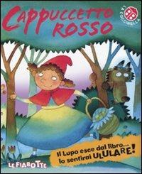 Cappuccetto Rosso. Ediz. illustrata - Gabriele Clima, Filippo Brunello - Libro La Coccinella 2009, Le fiabotte | Libraccio.it