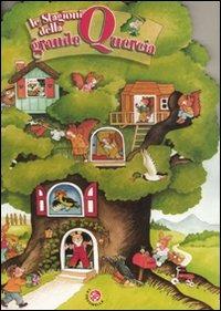 Le stagioni della grande quercia. Ediz. illustrata - Anne-Marie Frisque, Susan Niessen - Libro La Coccinella 2010, Fuori collana | Libraccio.it