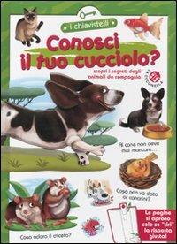 Conosci il tuo cucciolo? - Alberto Stefani, Gabriele Clima - Libro La Coccinella 2010, Libri chiavistello | Libraccio.it