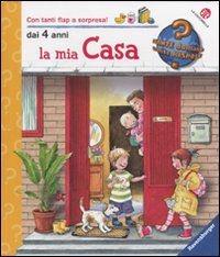 La mia casa. Ediz. a colori - Doris Rübel - Libro La Coccinella 2010, Quante domande quante risposte | Libraccio.it