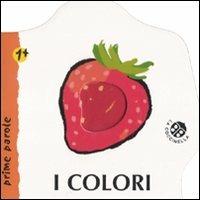 I colori. Ediz. illustrata - Gabriele Clima - Libro La Coccinella 2011, Prime parole | Libraccio.it