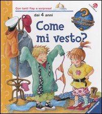 Come mi vesto? Ediz. illustrata - Doris Rübel - Libro La Coccinella 2011, Quante domande quante risposte | Libraccio.it