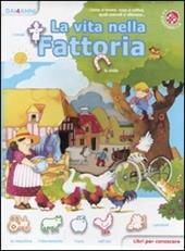 La vita nella fattoria. Libri per conoscere