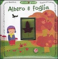 Albero e foglia. Con gadget - Gabriele Clima - Libro La Coccinella 2011, Piccolo e grande | Libraccio.it