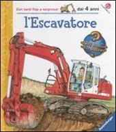 L'escavatore. Ediz. illustrata