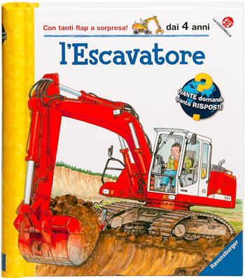 L'escavatore. Ediz. illustrata - Andrea Erne, Wolfgang Metzger - Libro La Coccinella 2012, Quante domande quante risposte | Libraccio.it