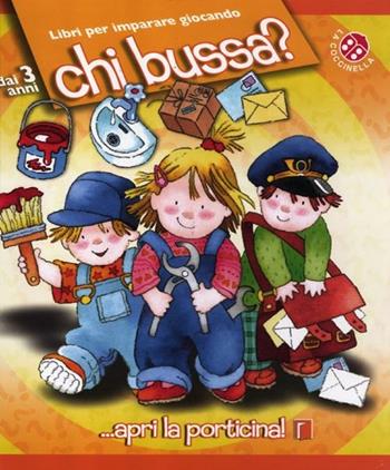 Chi bussa? Ediz. illustrata - Carlo Alberto Michelini, Cristina Mesturini, Giovanna Mantegazza - Libro La Coccinella 2012, Apri la porticina | Libraccio.it