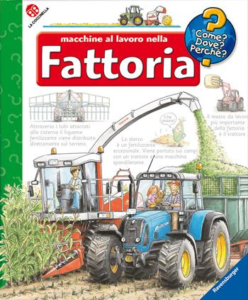 Macchine al lavoro nella fattoria. Ediz. illustrata - Andrea Erne, Christian Zimmer - Libro La Coccinella 2012, Come? Dove? Perché? | Libraccio.it