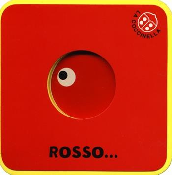 Rosso... I cubotti. Ediz. illustrata - Irene Guerrieri - Libro La Coccinella 2013 | Libraccio.it