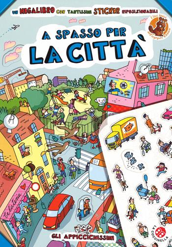 A spasso per la città. Con adesivi - Stefano Tognetti - Libro La Coccinella 2014, Gli appiccichissimi | Libraccio.it