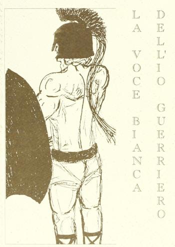 La voce bianca dell'io guerriero - Raffaele Mazzola - Libro Il Fiorino 2005 | Libraccio.it