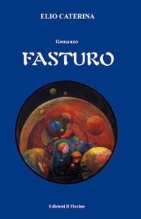 Fasturo - Elio Caterina - Libro Il Fiorino 2010 | Libraccio.it