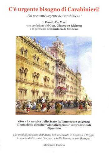 C'è urgente bisogno di carabinieri! Ediz. italiana e francese - Danilo De Masi - Libro Il Fiorino 2011 | Libraccio.it