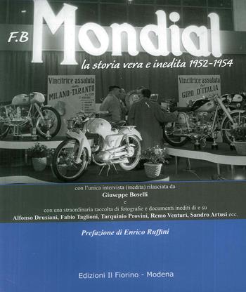 F.B Mondial. La storia vera e inedita 1952-1954 - Nunzia Manicardi - Libro Il Fiorino 2012 | Libraccio.it