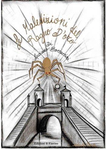Le maledizioni del ragno d'oro - Luciano Boccaccini - Libro Il Fiorino 2013 | Libraccio.it