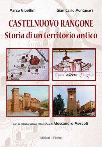 Castelnuovo Rangone. Storia di un territorio antico - Marco Gibellini, Giancarlo Montanari - Libro Il Fiorino 2013 | Libraccio.it