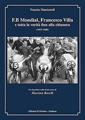 F.B Mondial, Francesco Villa e tutta la verità fino alla chiusura (1957-1980)