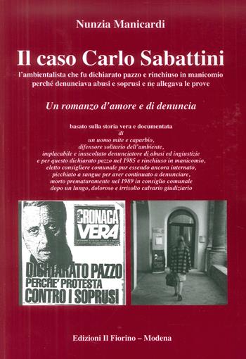 Il caso Carlo Sabattini - Nunzia Manicardi - Libro Il Fiorino 2016 | Libraccio.it