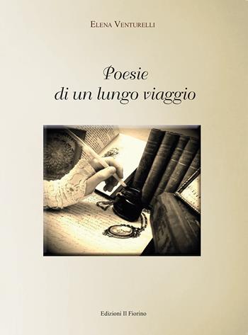 Poesie di un lungo viaggio - Elena Venturelli - Libro Il Fiorino 2021 | Libraccio.it