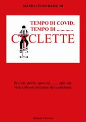 Tempo di covid, tempo di... Cyclette. pensieri parole opere ed... opinioni. Versi elaborati nel tempo della pandemia