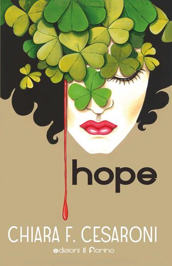 Hope - Chiara F. Cesaroni - Libro Il Fiorino 2022 | Libraccio.it