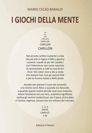 I giochi della mente - Mario Celso Baraldi - Libro Il Fiorino 2022 | Libraccio.it