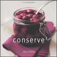 Conserve. Marmellate, sottaceti e liquori - Lindy Wildsmith, Tara Fisher - Libro Luxury Books 2005, Luxury food | Libraccio.it