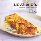 Uova & Co. Omelette, frittate e tortillas