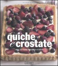 Quiche e crostate. Oltre 50 ricette semplici e d'effetto  - Libro Luxury Books 2008, Luxury food | Libraccio.it