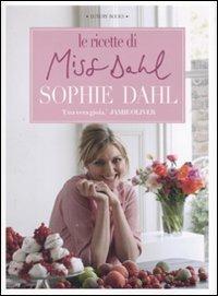 Le ricette di Miss Dahl - Sophie Dahl - Libro Luxury Books 2011, Luxury food | Libraccio.it
