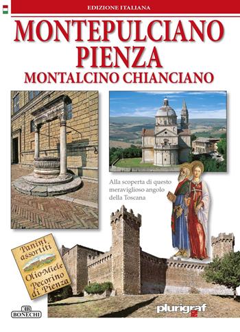 Montepulciano, Pienza, Montalcino, Chianciano - Loretta Santini - Libro Plurigraf 2007 | Libraccio.it