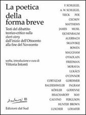 La poetica della forma breve. Testi del dibattito teorico-critico sulla short-story dall'inizio dell'Ottocento alla fine del Novecento