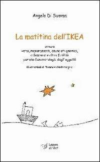 La matitina dell'Ikea - Angelo Di Summa - Libro Edizioni Dal Sud 2008, Poesia | Libraccio.it