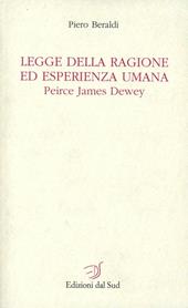 Legge della ragione ed esperienza umana. Peirce, James, Dewey